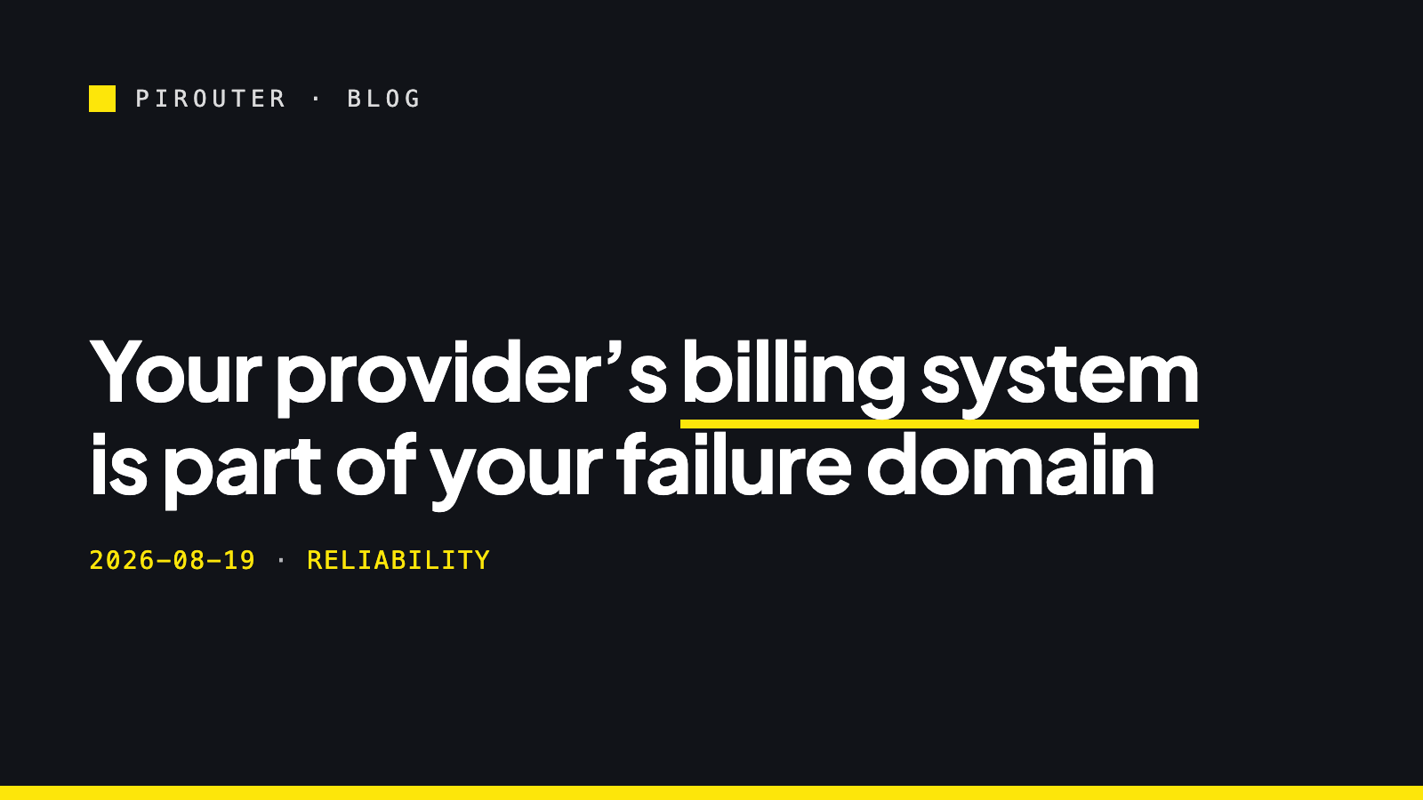 Cover: your provider's billing system is part of your failure domain