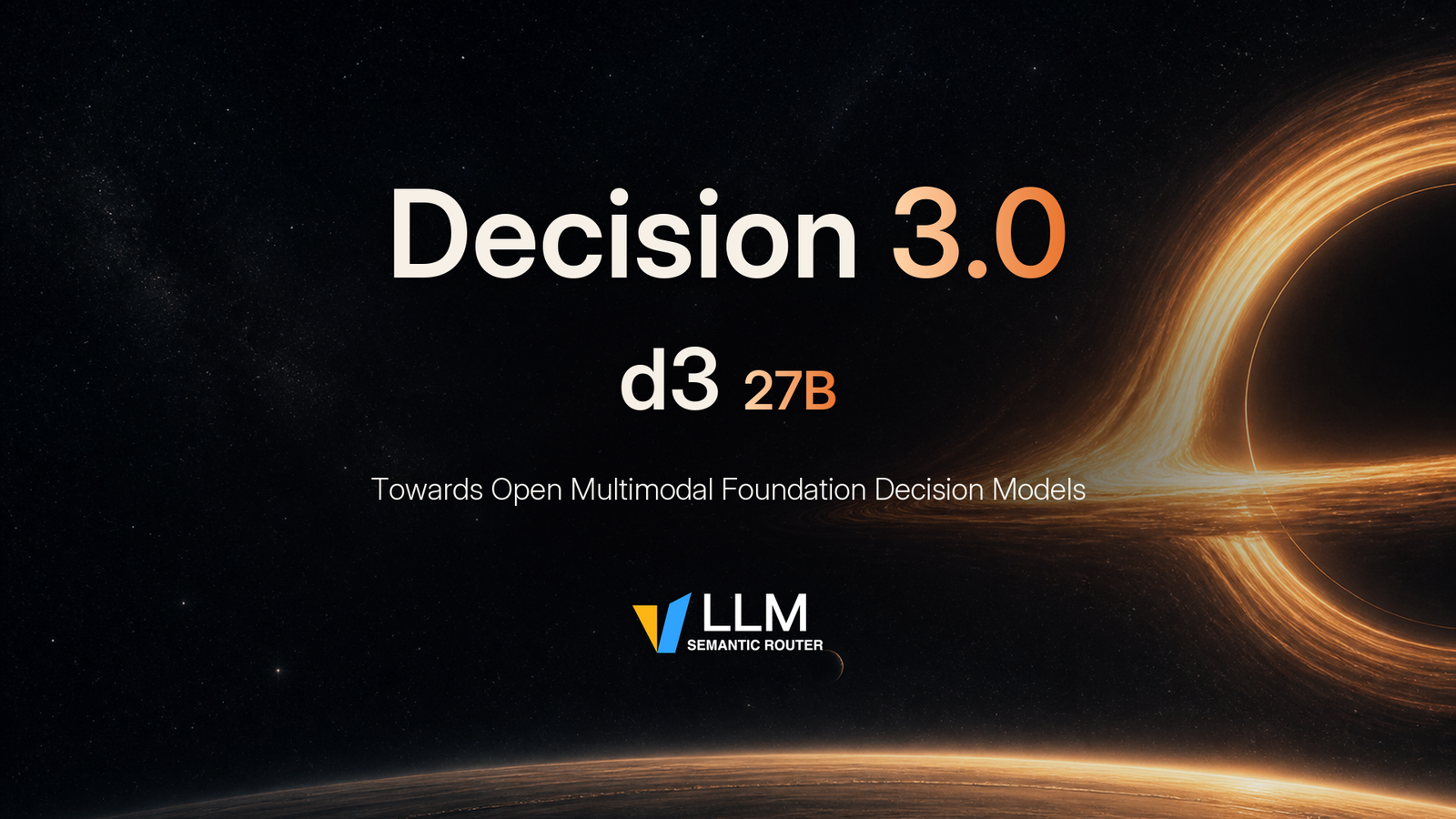 Decision 3.0 官方宣发图:深色天体背景上标注 d3 27B 与开放多模态决策模型