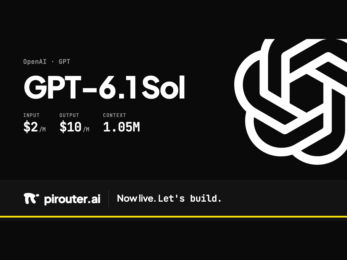 Unmodified GPT-6.1 Sol pirouter model card centered on a black background, showing standard input and output rates, 1.05M context, and the complete footer.