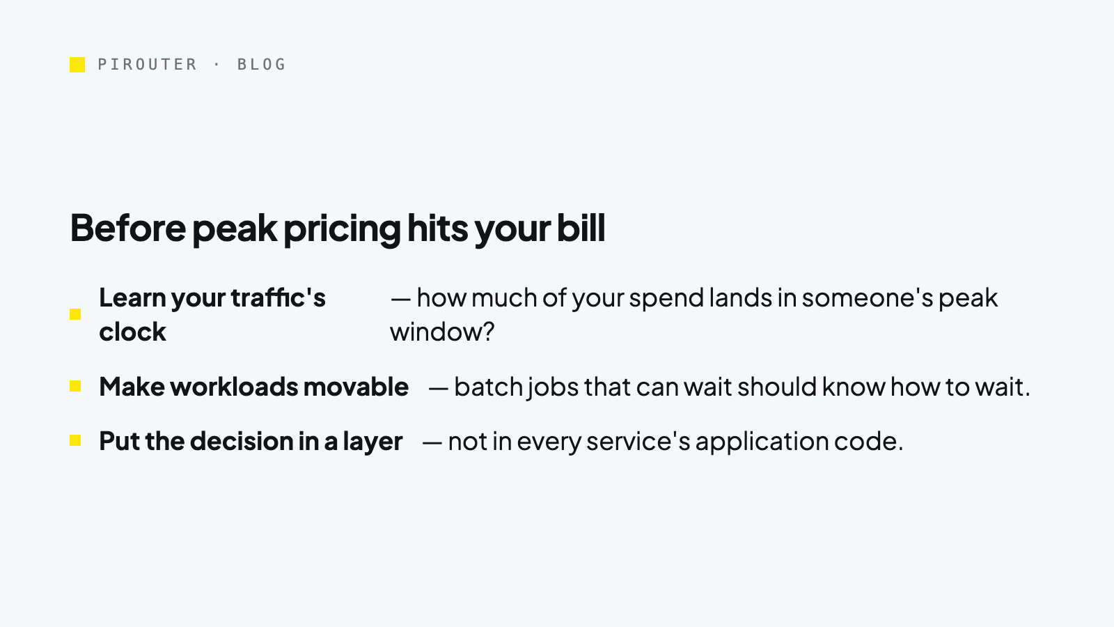 The peak-pricing playbook: learn your traffic's clock, make workloads movable, put the decision in a layer